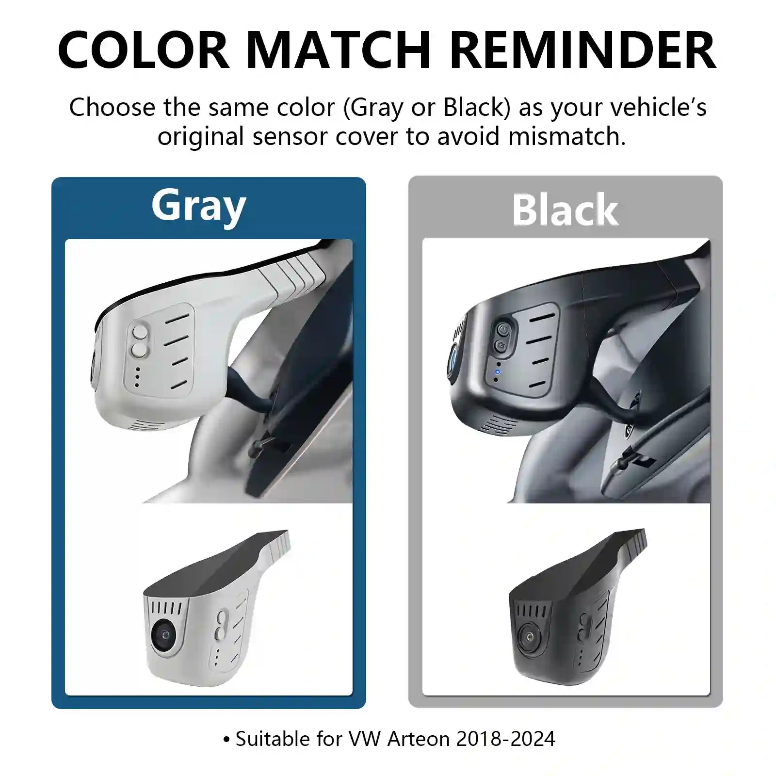 Color match reminder for vehicle sensor cover with gray and black options. volkswagen Arteon model-A dash camera