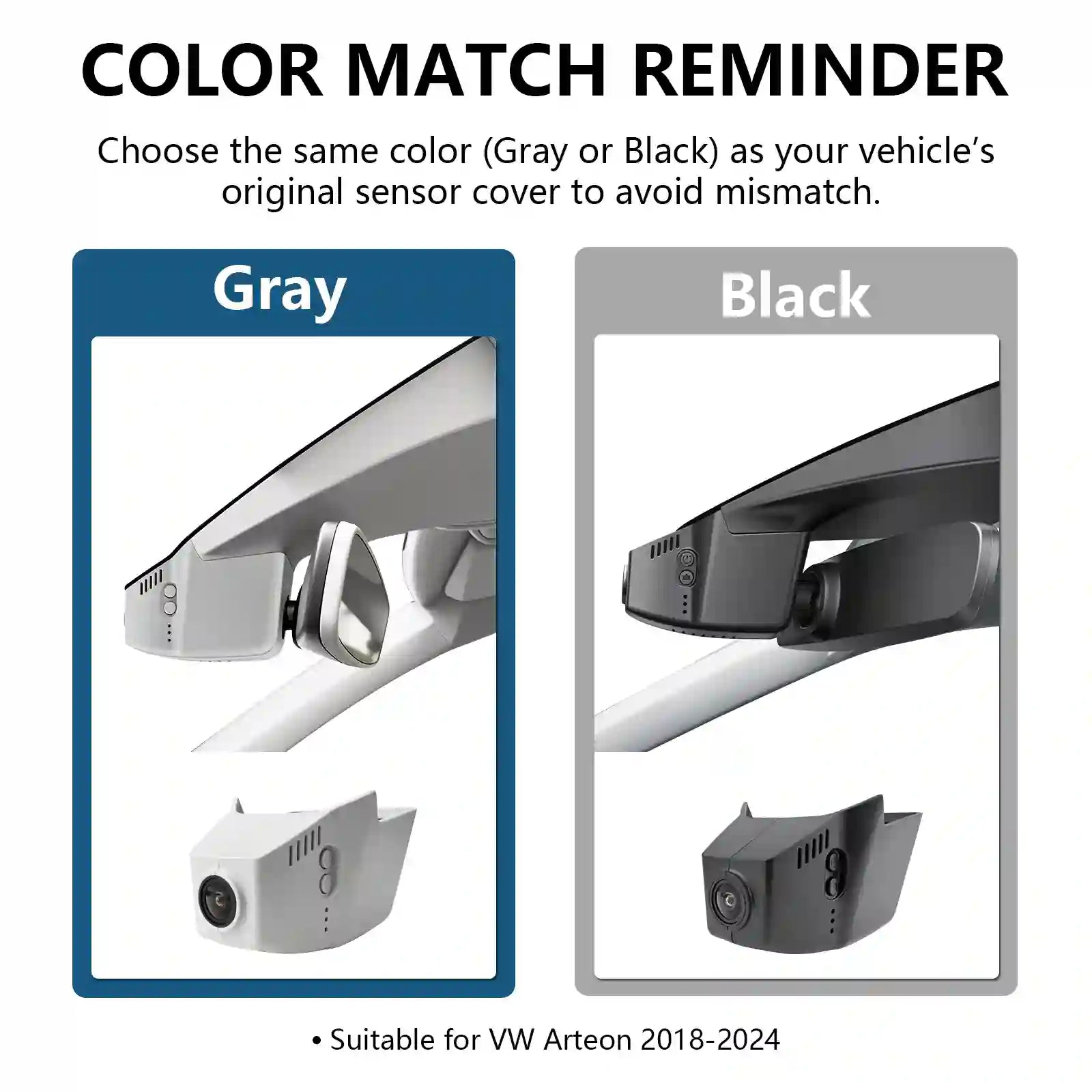 Color match reminder for vehicle sensor covers with gray and black options. volkswagen Arteon 2018-2024 dash camera