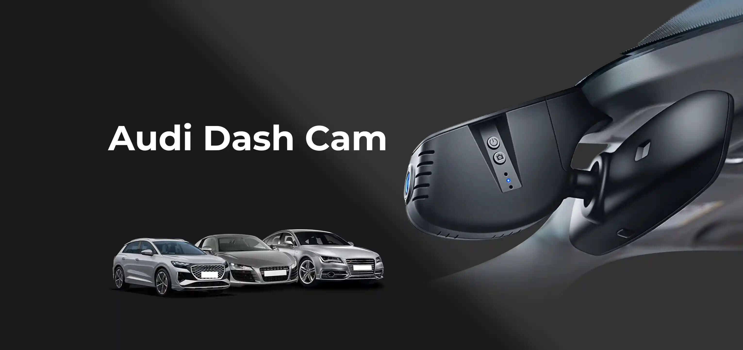 Audi dash camera banner