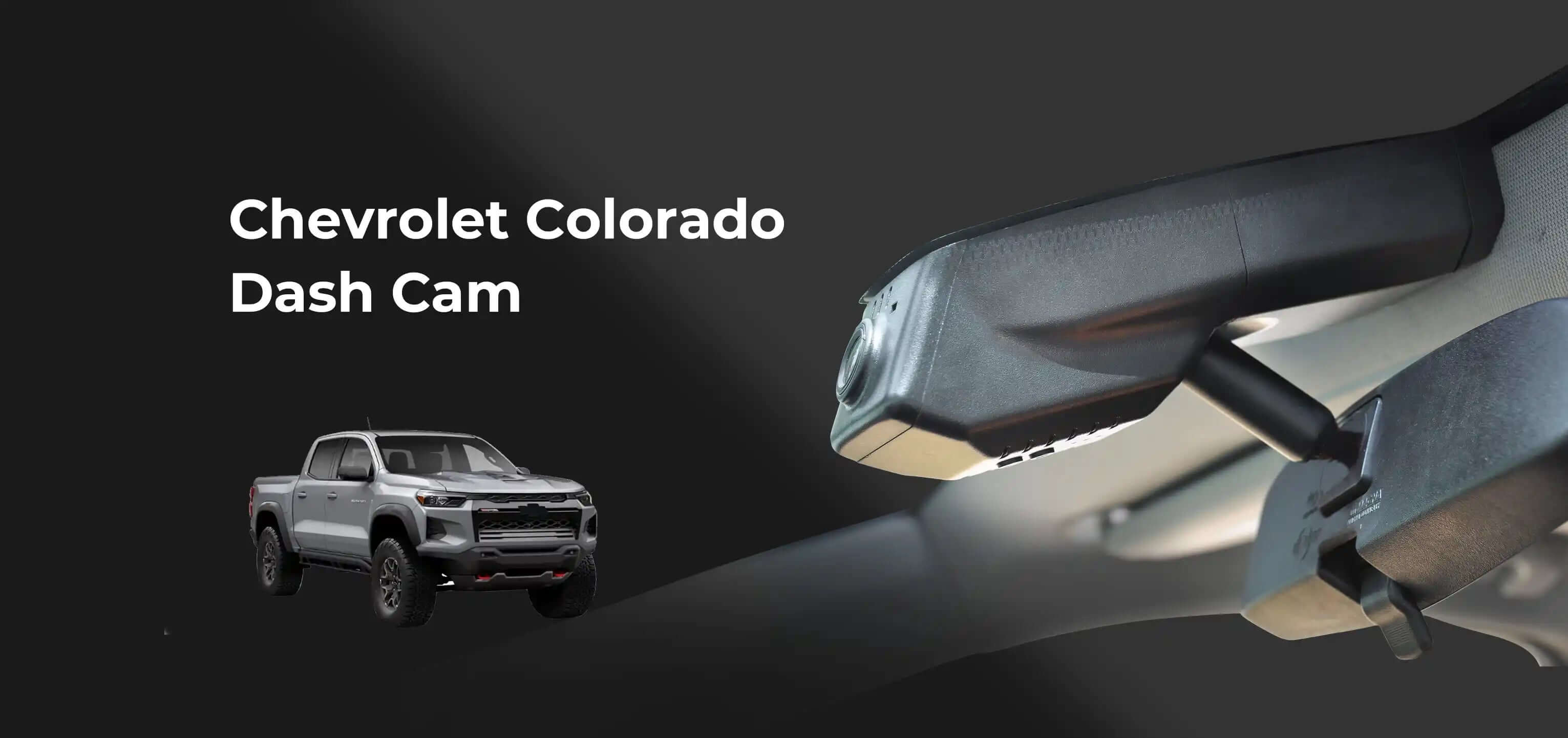 Chevorlet Colorado blazer dash camera banner