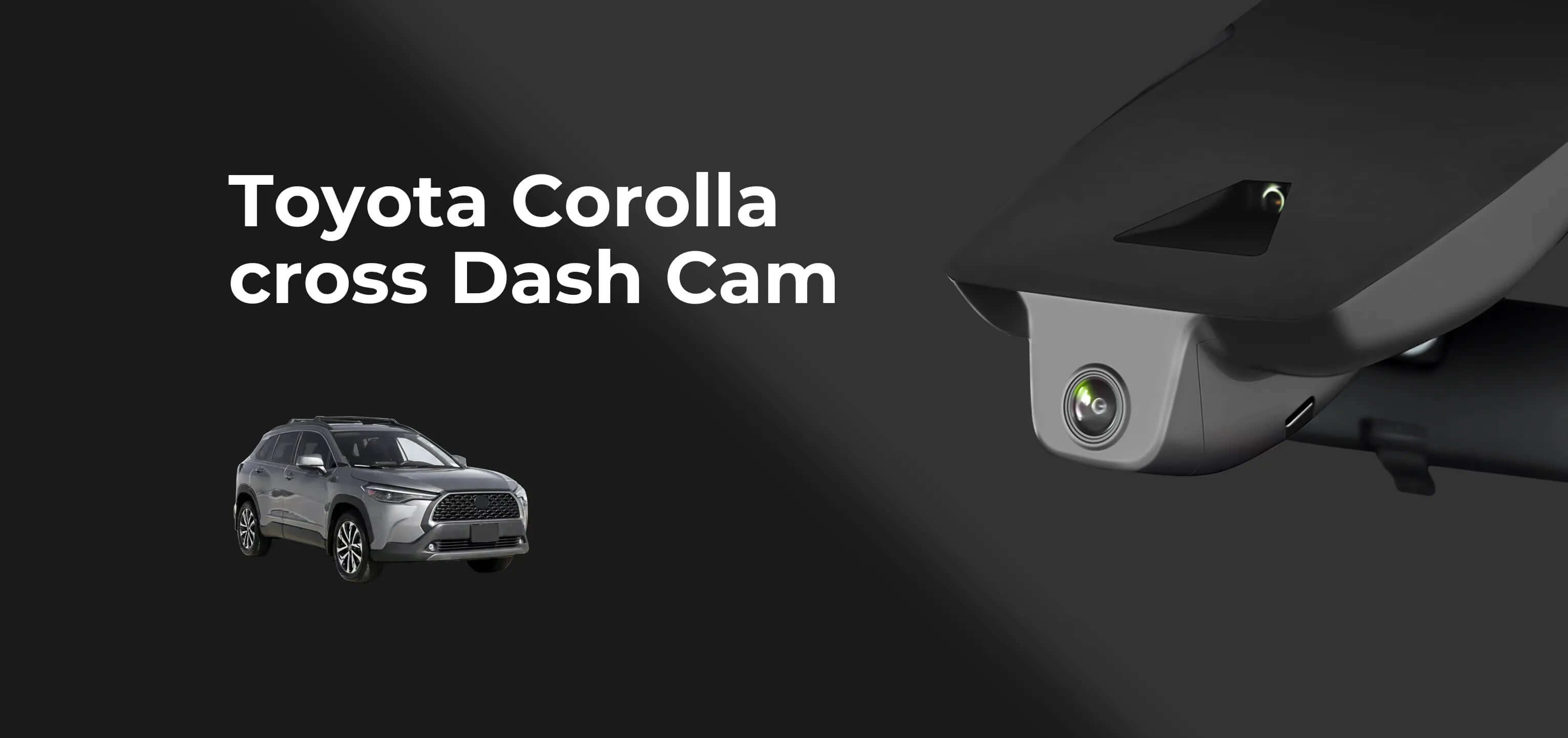 Toyota Corolla Cross OEM Style Dash Cam