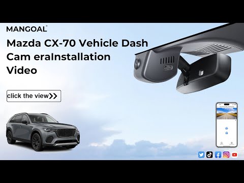 Mazda CX-70 Mangoal tech dash camera installation
