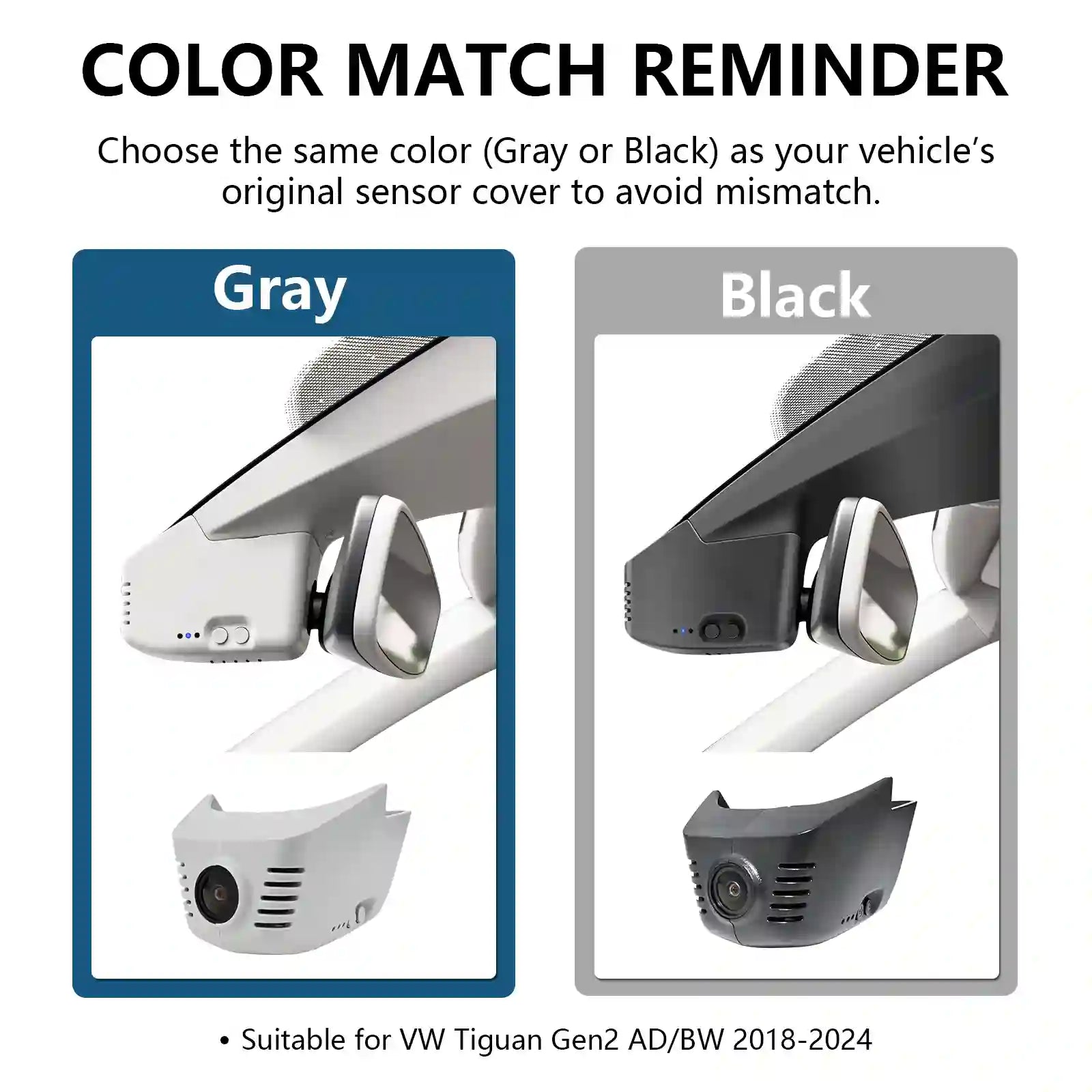 Color match reminder for vehicle sensor cover for camera with gray and black options.