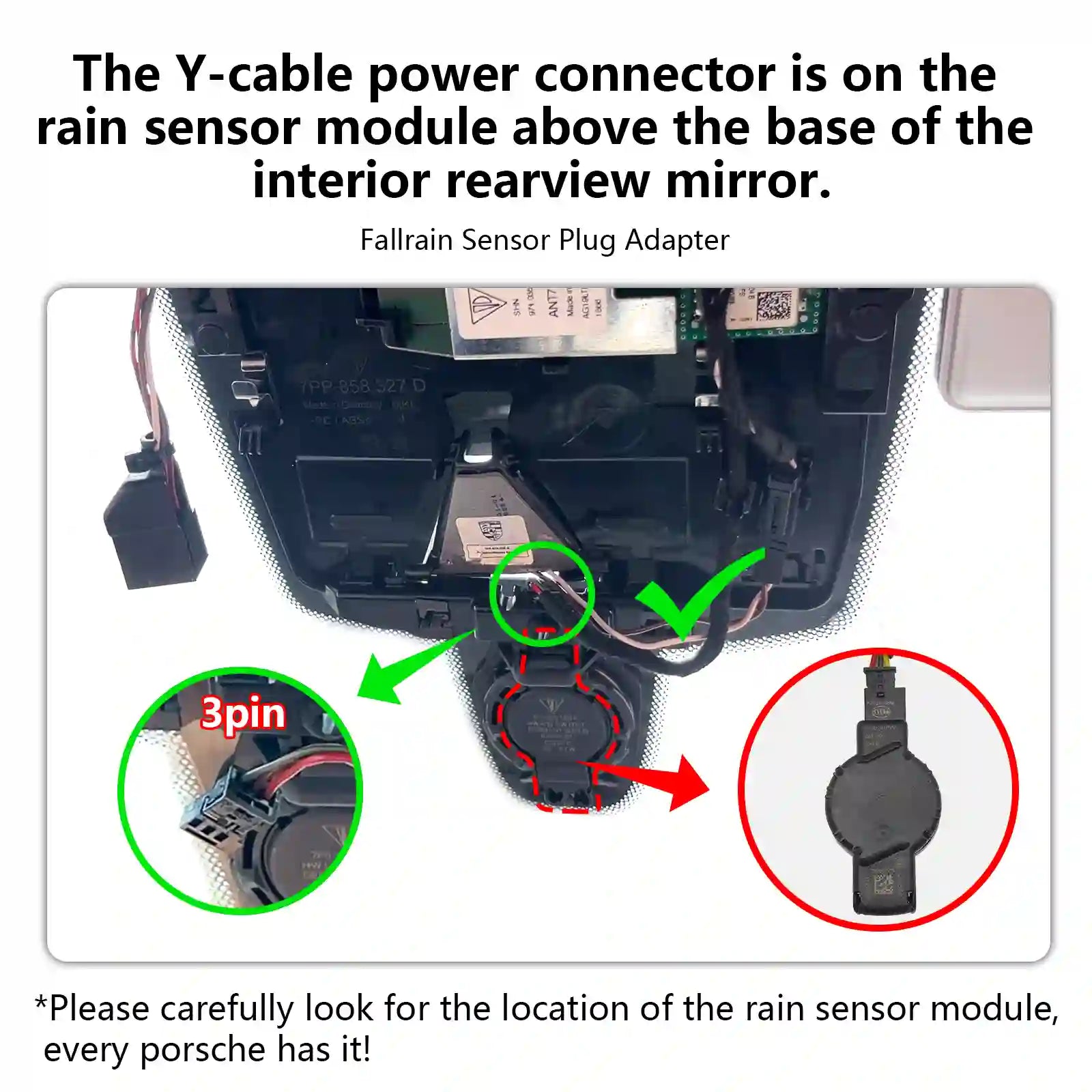 Instructional diagram showing the location of a rain sensor module in a Porsche vehicle mangoal tech dash cmaera installtion .
