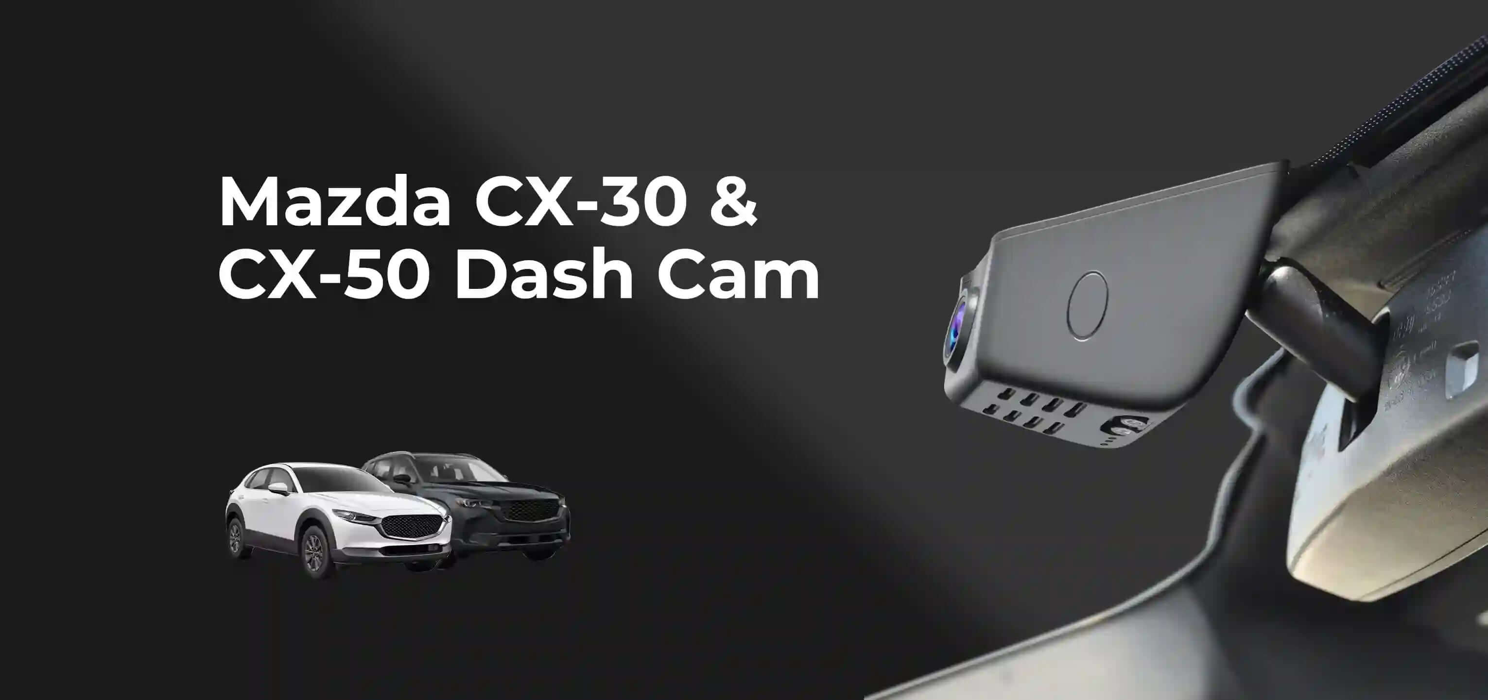 mazda CX-30 & CX-50 mangoal dash cam banner 