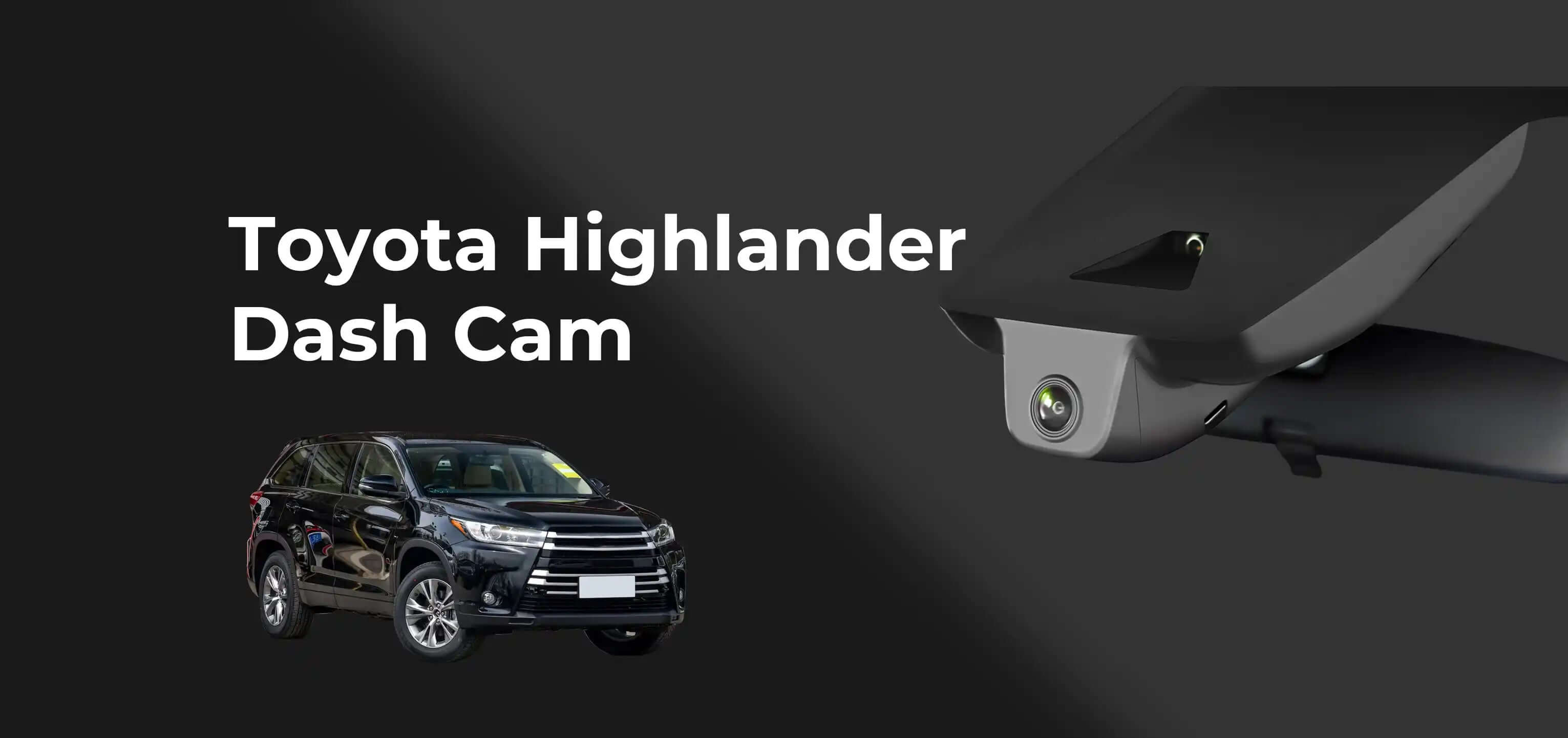 Toyota Highlander dash camera banner 